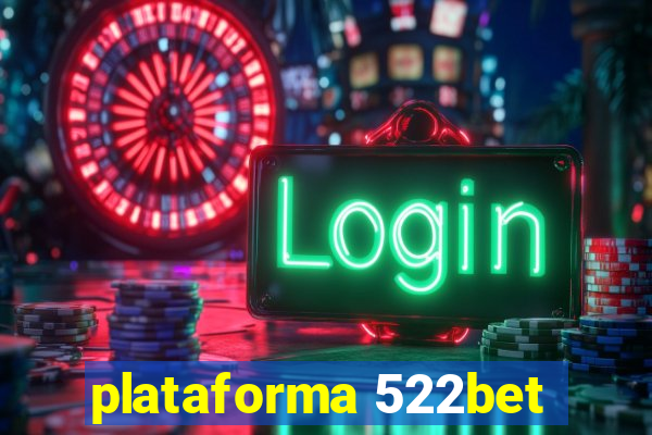 plataforma 522bet